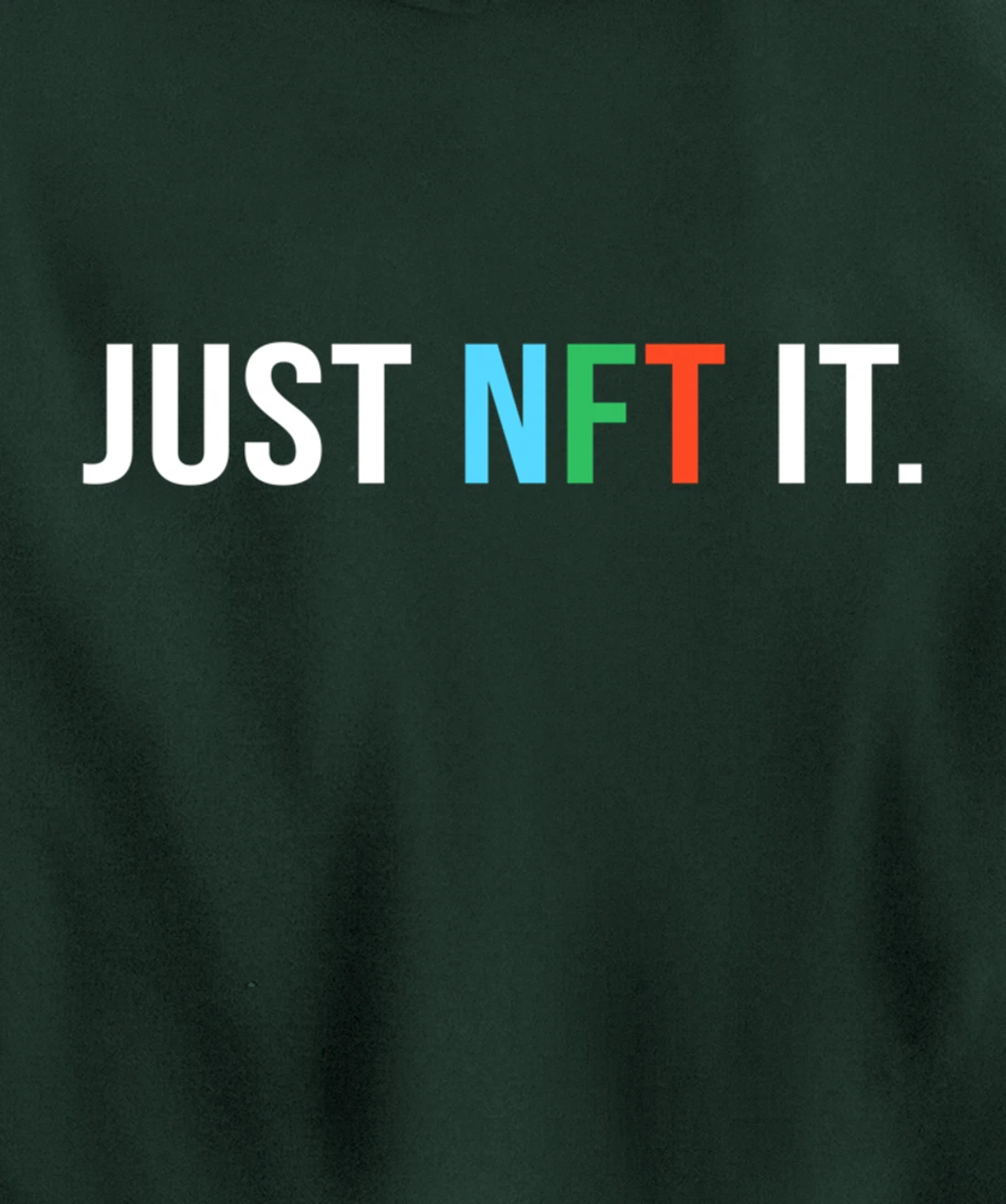 Just NFT It - Non-fungible token - Funny Pullover Hoodie