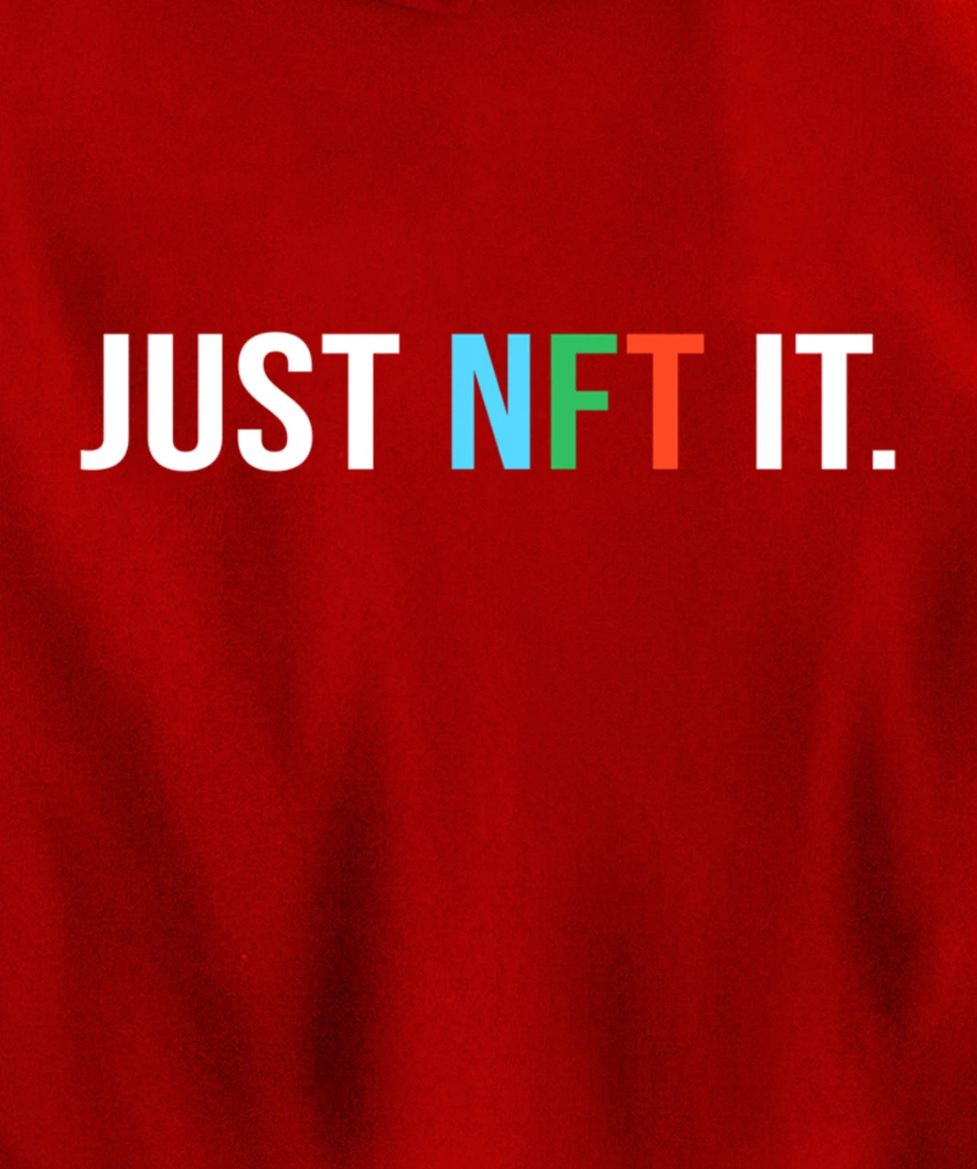 Just NFT It - Non-fungible token - Funny Pullover Hoodie