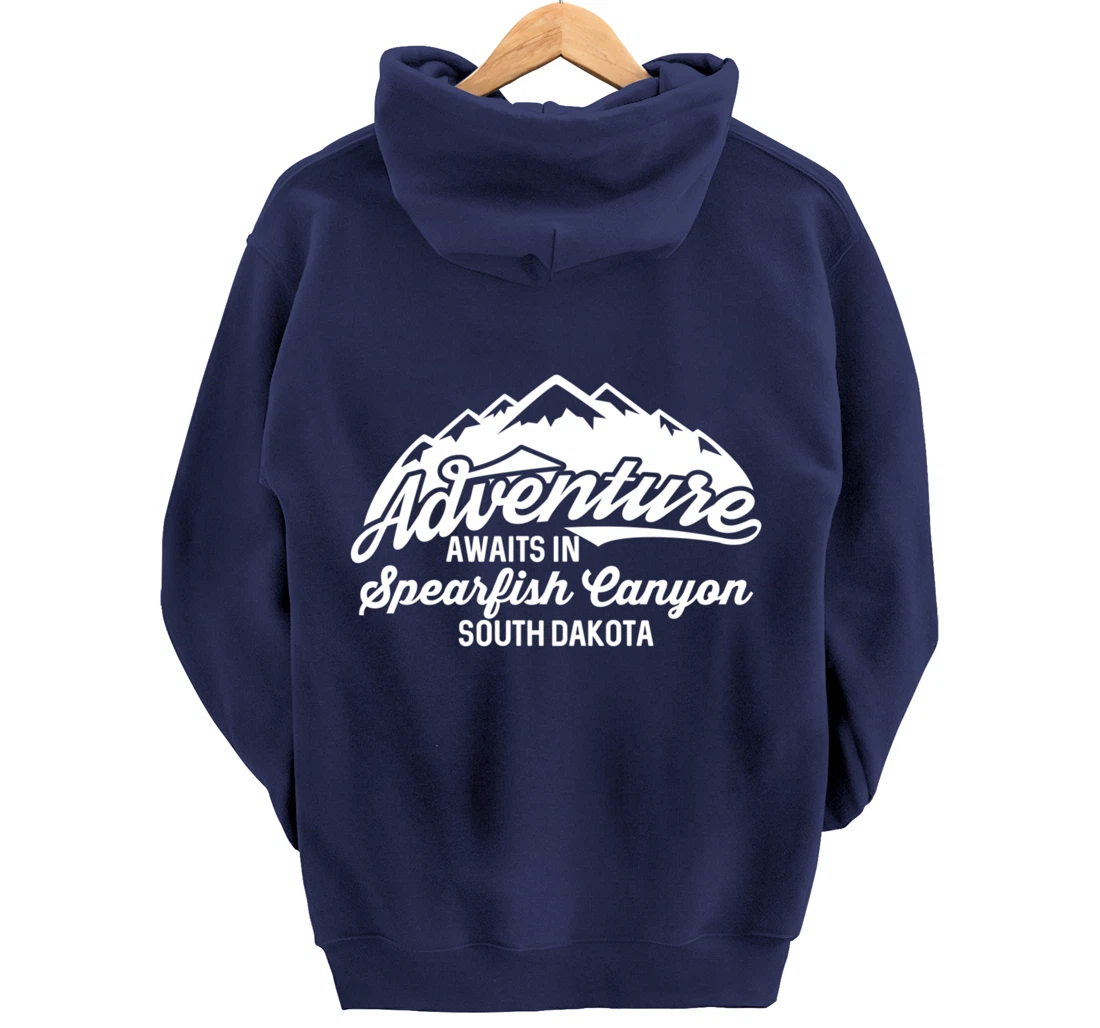 Adventure Awaits in Spearfish Canyon South Dakota Pullover Hoodie
