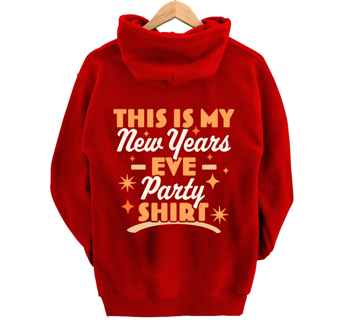 This is My New Years Eve Party Pullover Hoodie