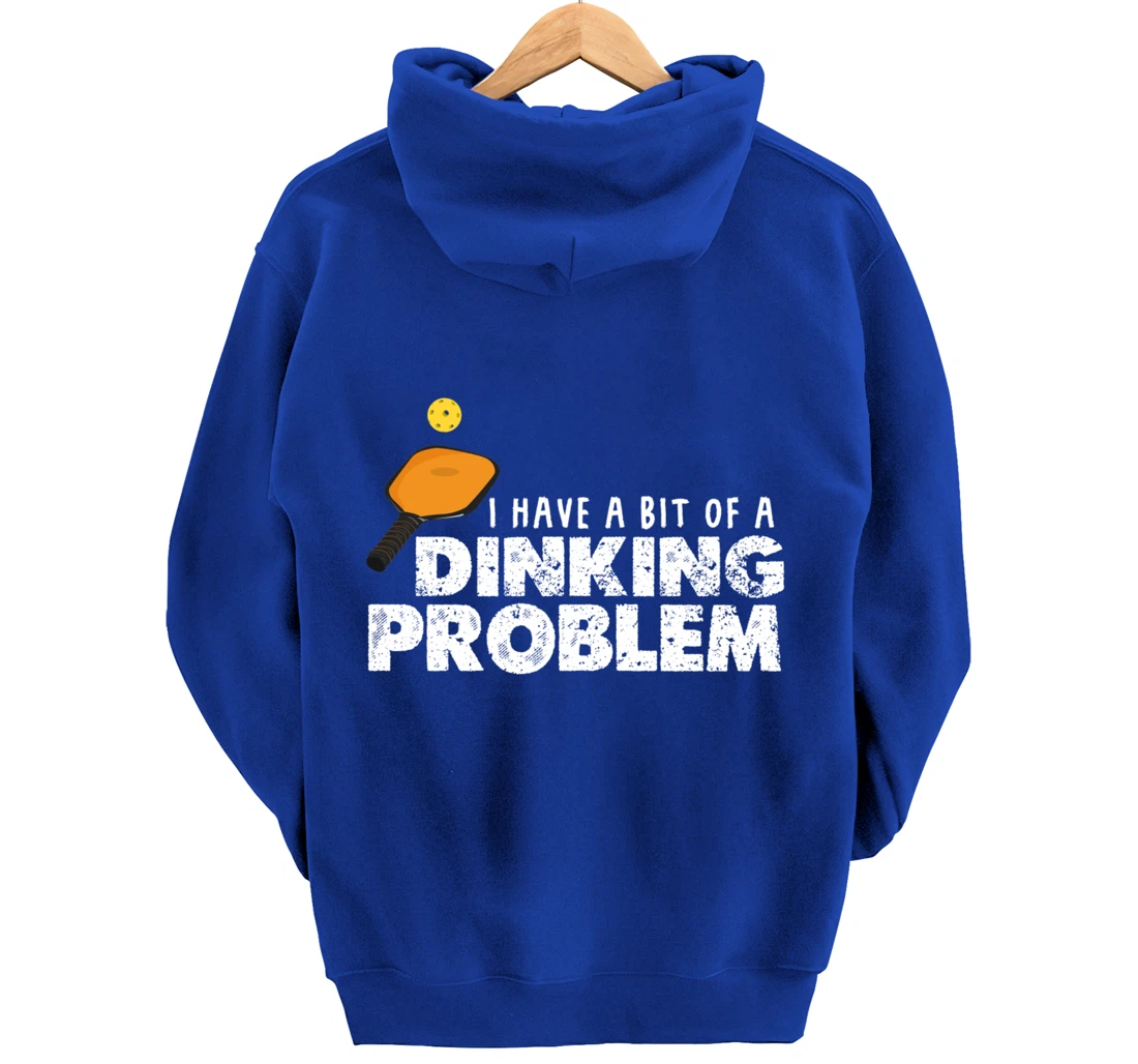 Dinking Problem Funny Pickleball Player Paddleball Sport Pullover Hoodie