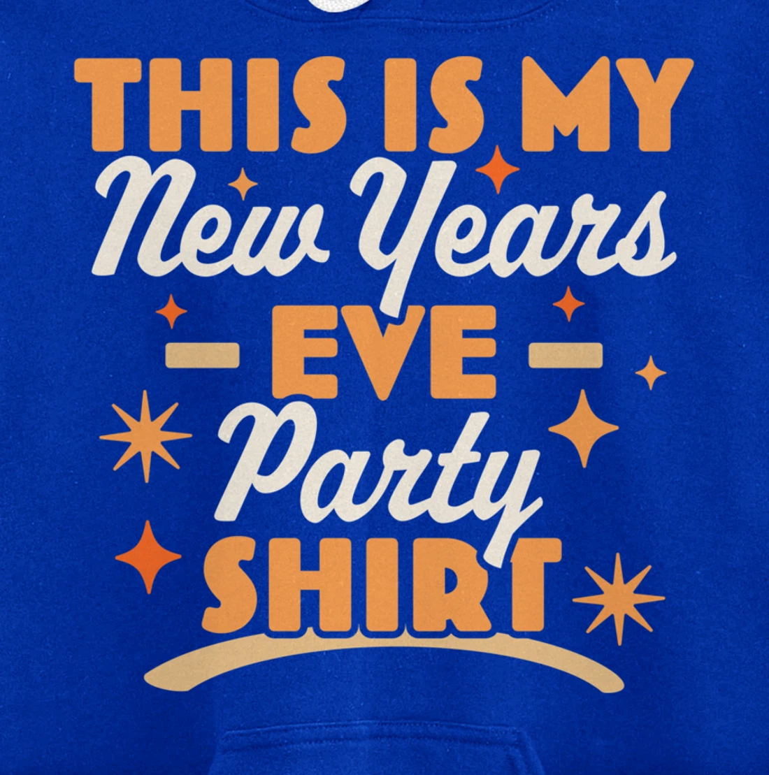This is My New Years Eve Party Pullover Hoodie