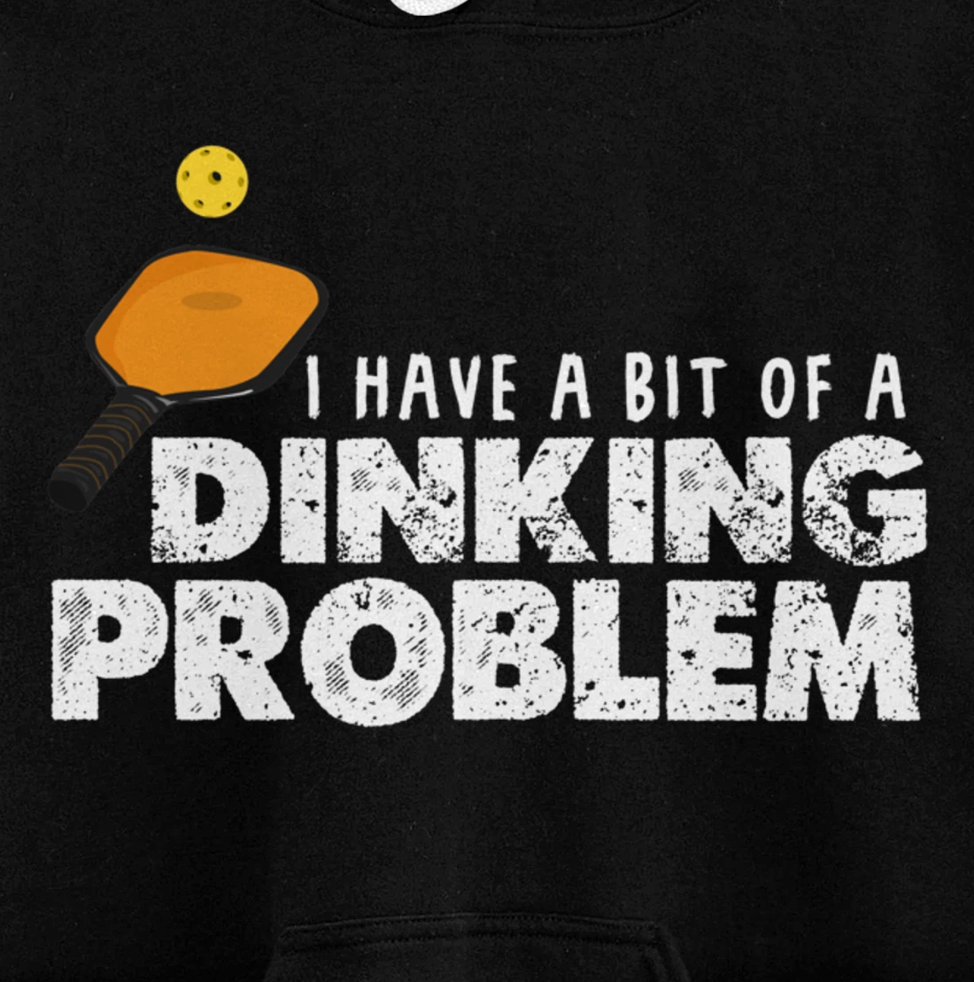 Dinking Problem Funny Pickleball Player Paddleball Sport Pullover Hoodie