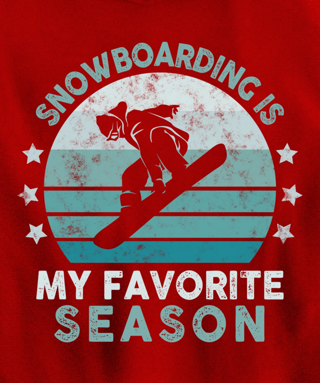 Snowboarding Is My Favorite Season Winter Ice Sports Retro Pullover Hoodie