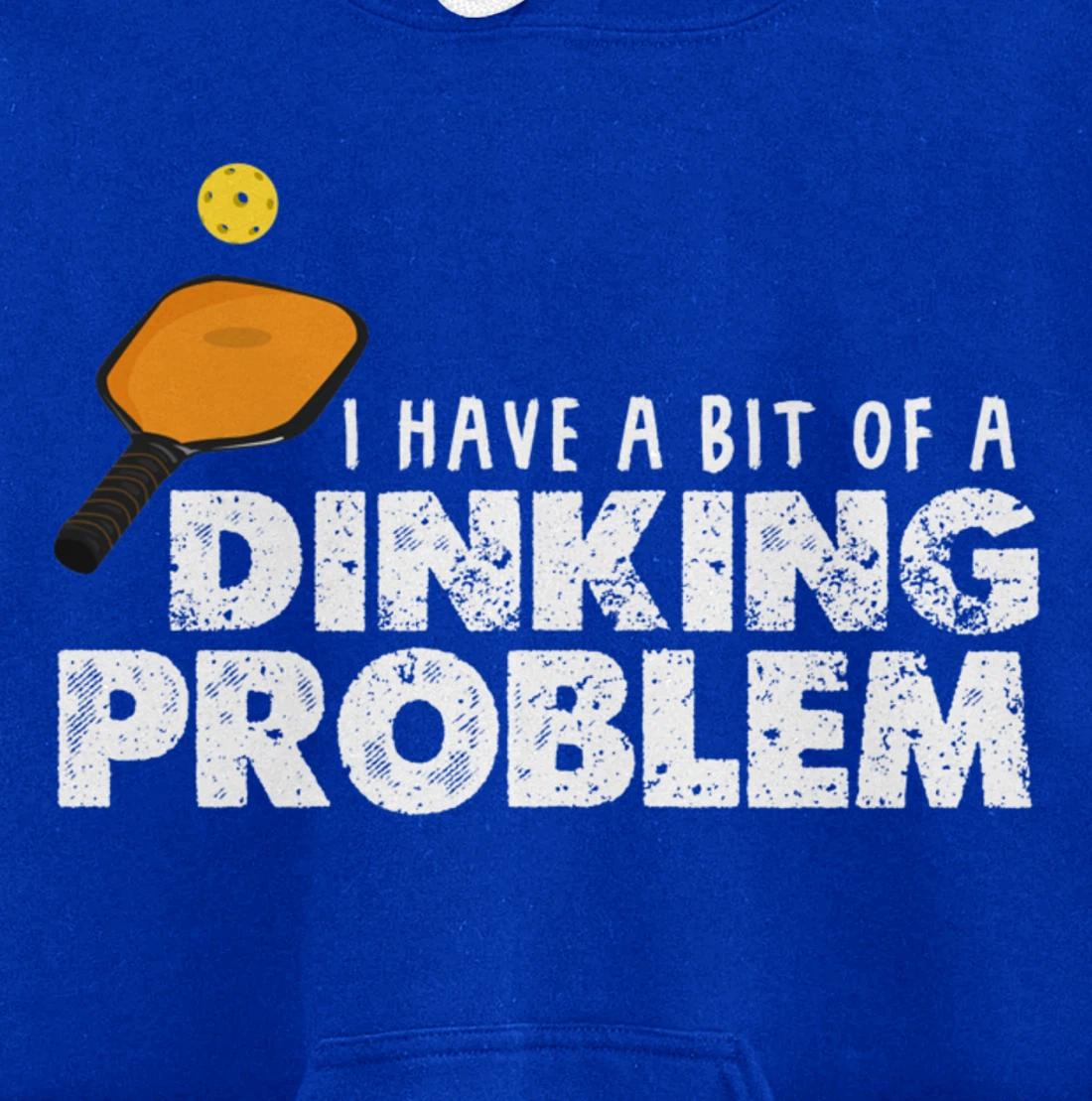 Dinking Problem Funny Pickleball Player Paddleball Sport Pullover Hoodie
