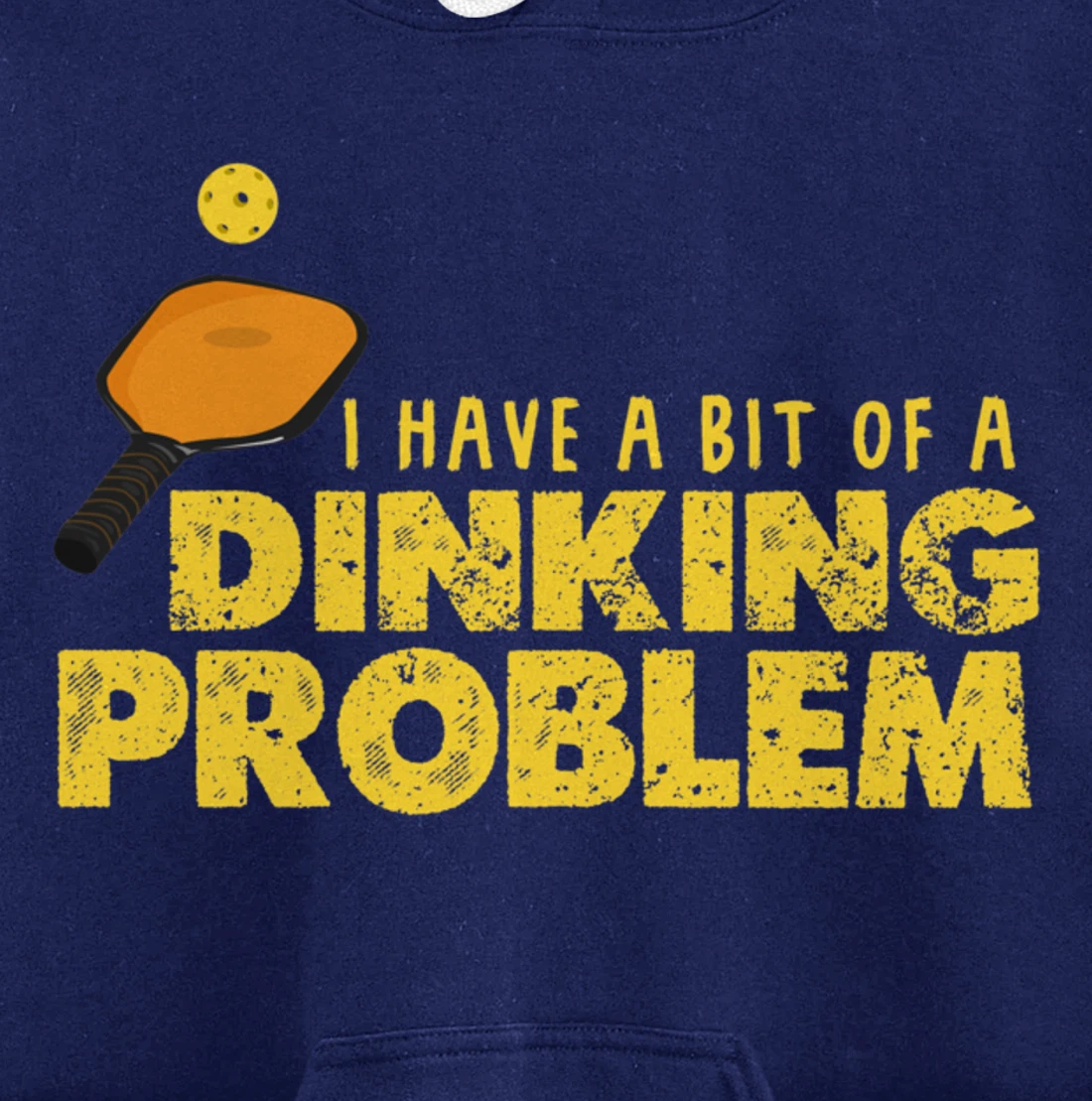 Dinking Problem Funny Pickleball Player Paddleball Sport Pullover Hoodie