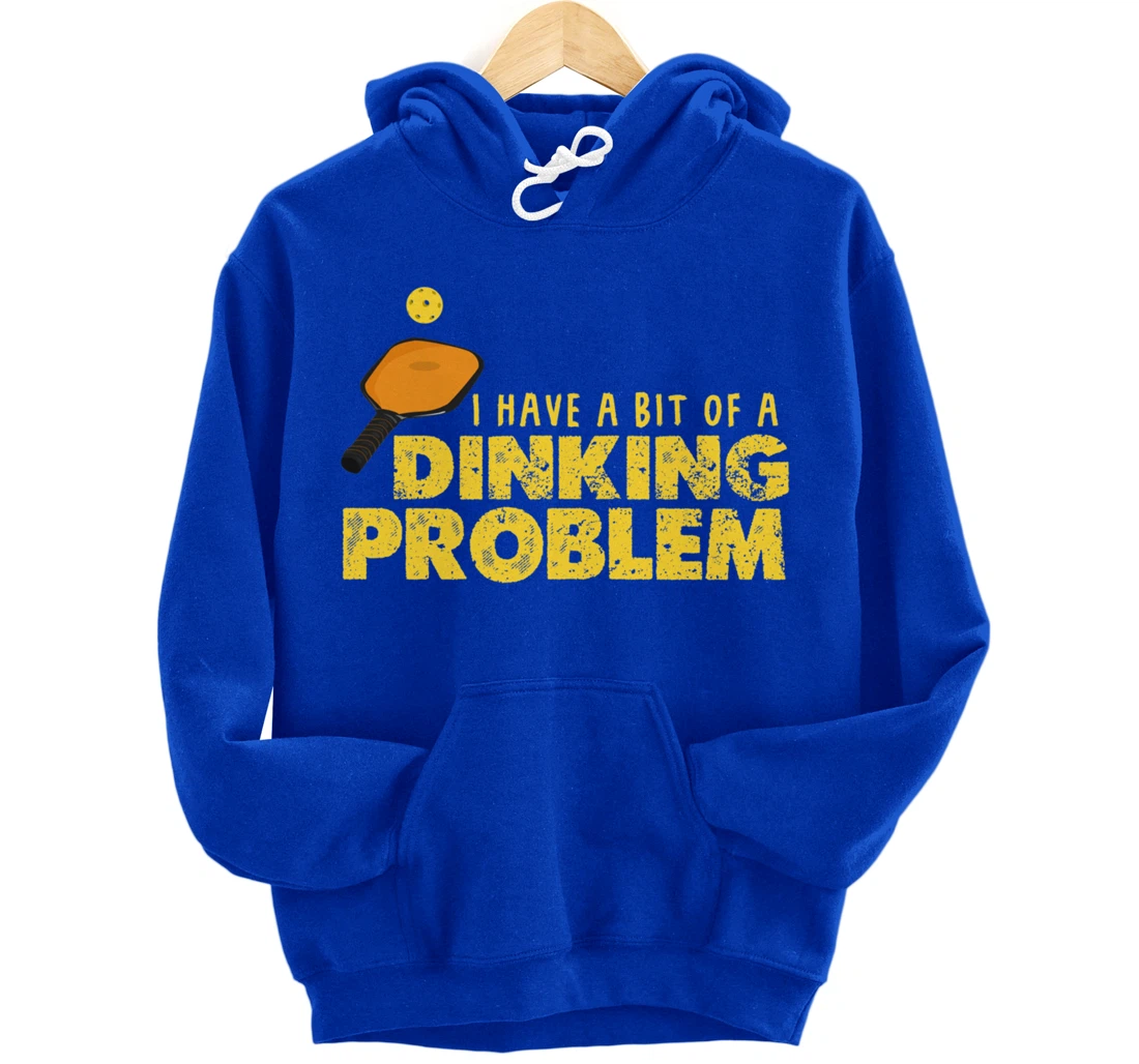 Dinking Problem Funny Pickleball Player Paddleball Sport Pullover Hoodie