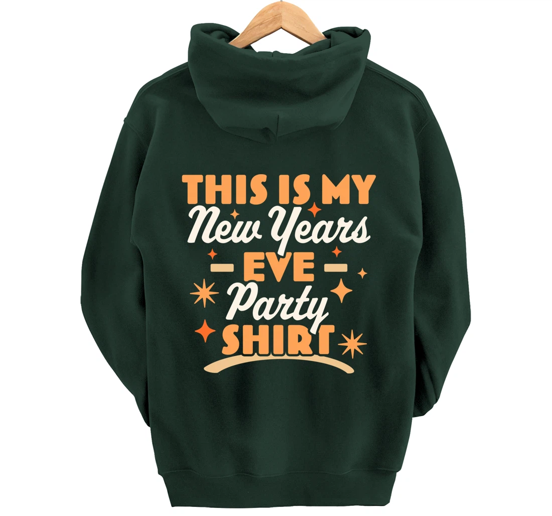 This is My New Years Eve Party Pullover Hoodie