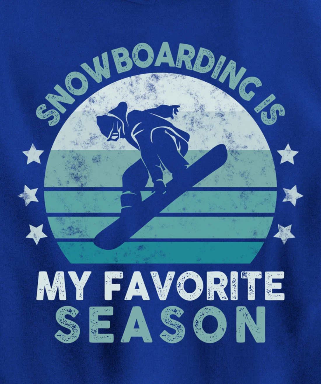 Snowboarding Is My Favorite Season Winter Ice Sports Retro Pullover Hoodie