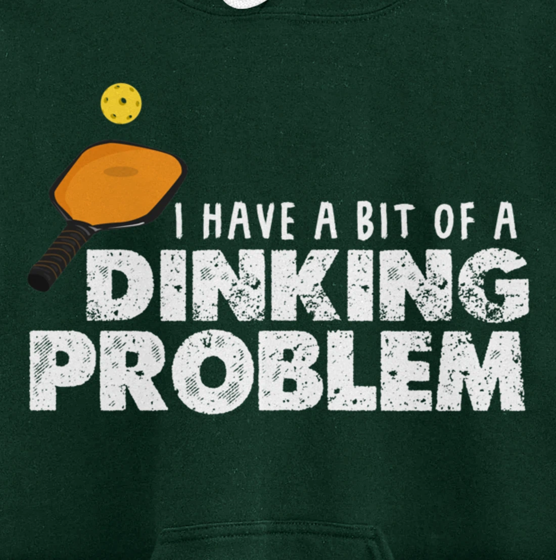 Dinking Problem Funny Pickleball Player Paddleball Sport Pullover Hoodie
