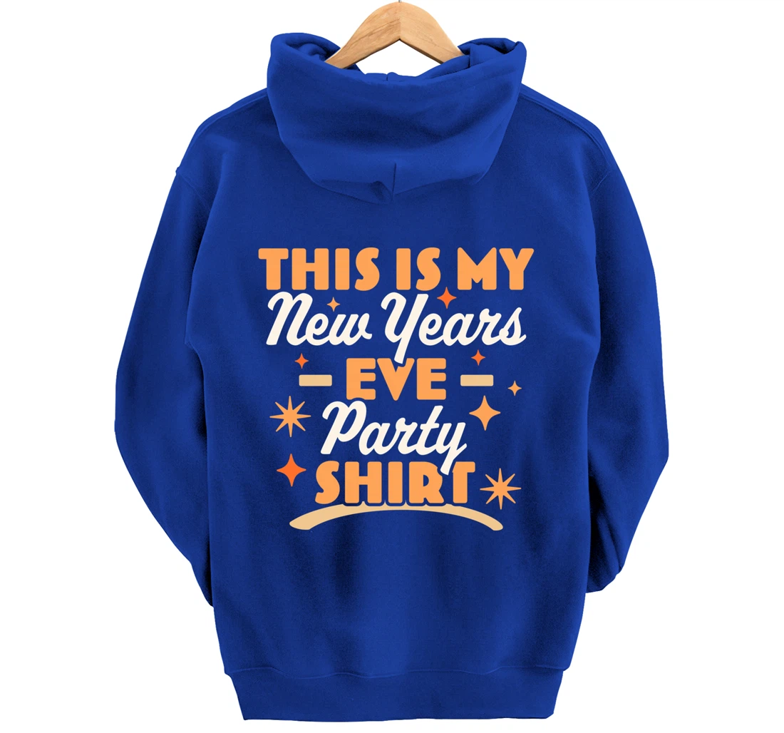 This is My New Years Eve Party Pullover Hoodie