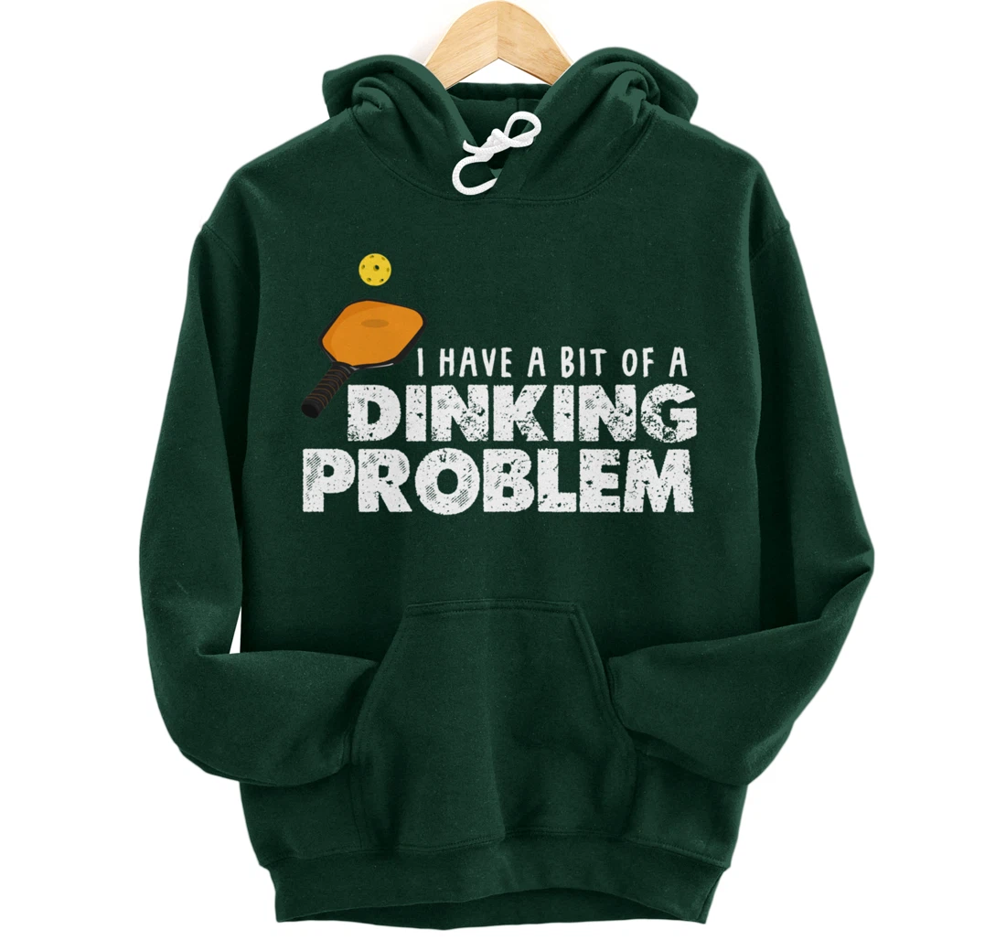 Dinking Problem Funny Pickleball Player Paddleball Sport Pullover Hoodie