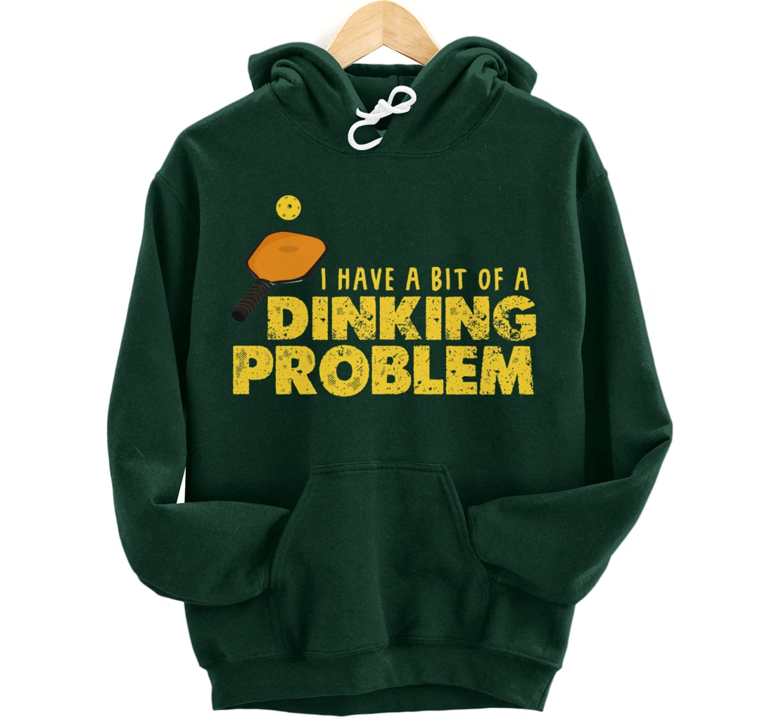Dinking Problem Funny Pickleball Player Paddleball Sport Pullover Hoodie