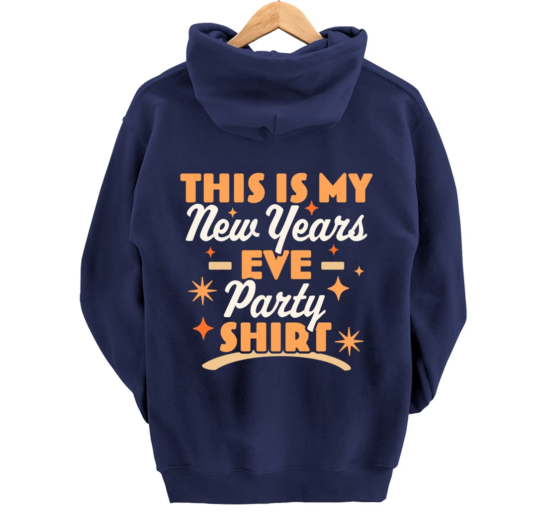 This is My New Years Eve Party Pullover Hoodie