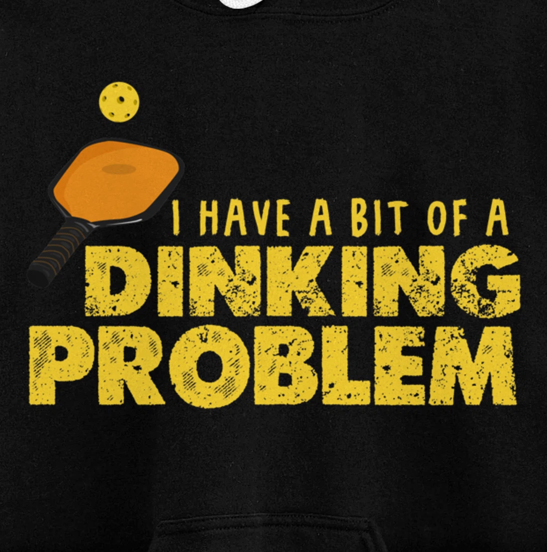 Dinking Problem Funny Pickleball Player Paddleball Sport Pullover Hoodie