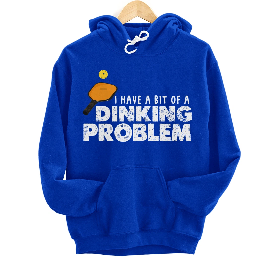Dinking Problem Funny Pickleball Player Paddleball Sport Pullover Hoodie
