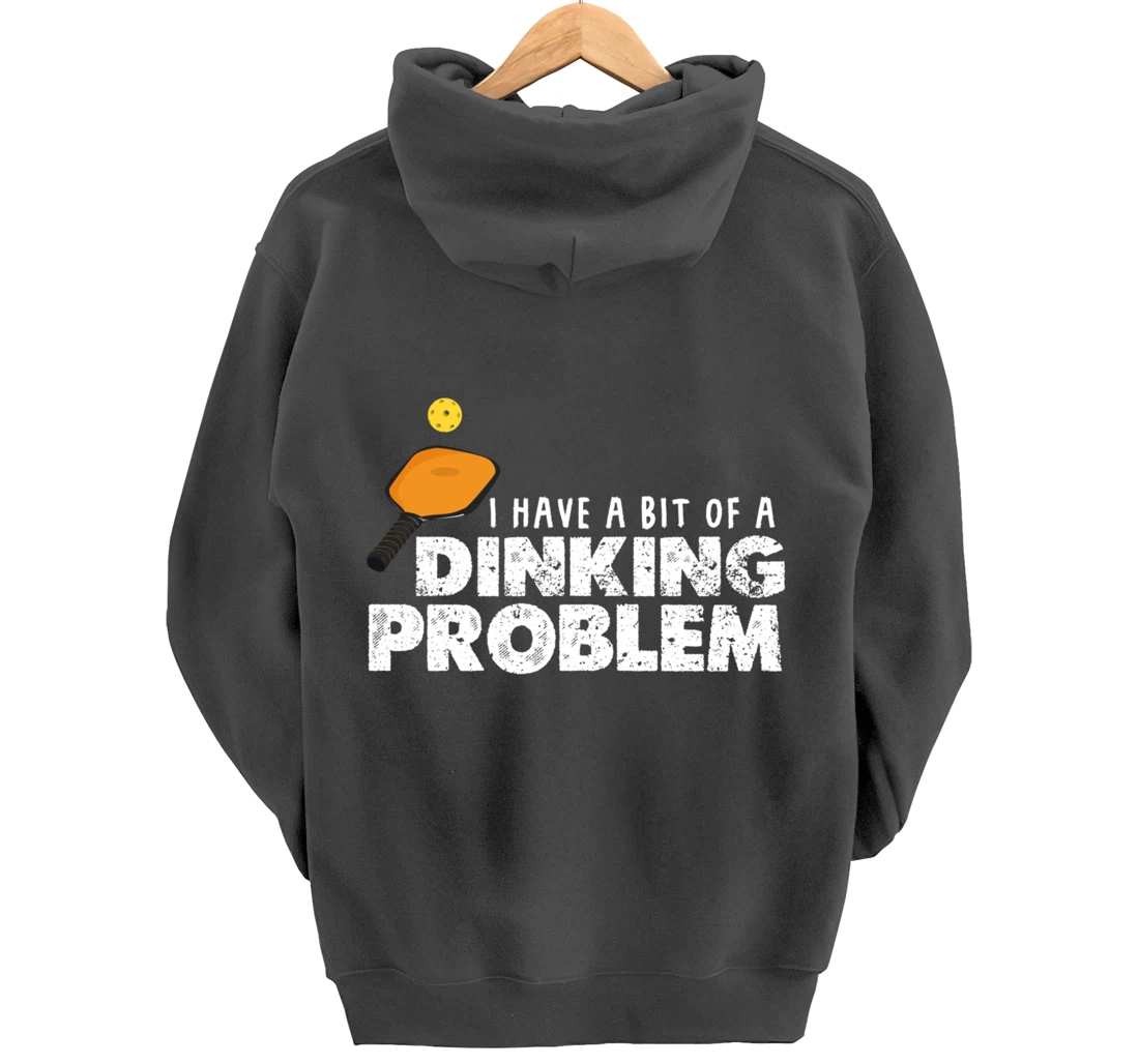 Dinking Problem Funny Pickleball Player Paddleball Sport Pullover Hoodie