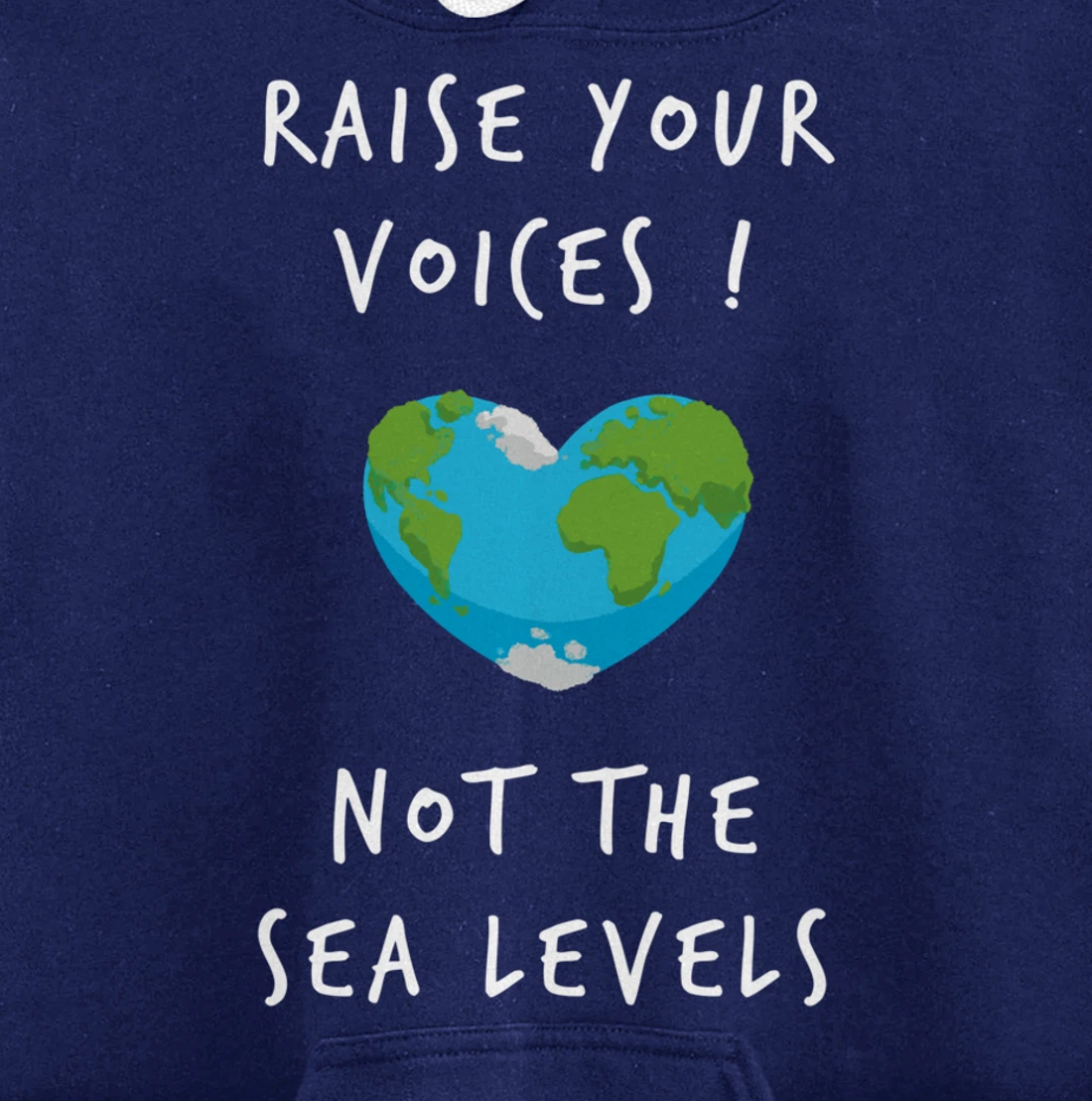 Raise Voices Not Sea Levels - Funny Climate Change Nature Pullover Hoodie