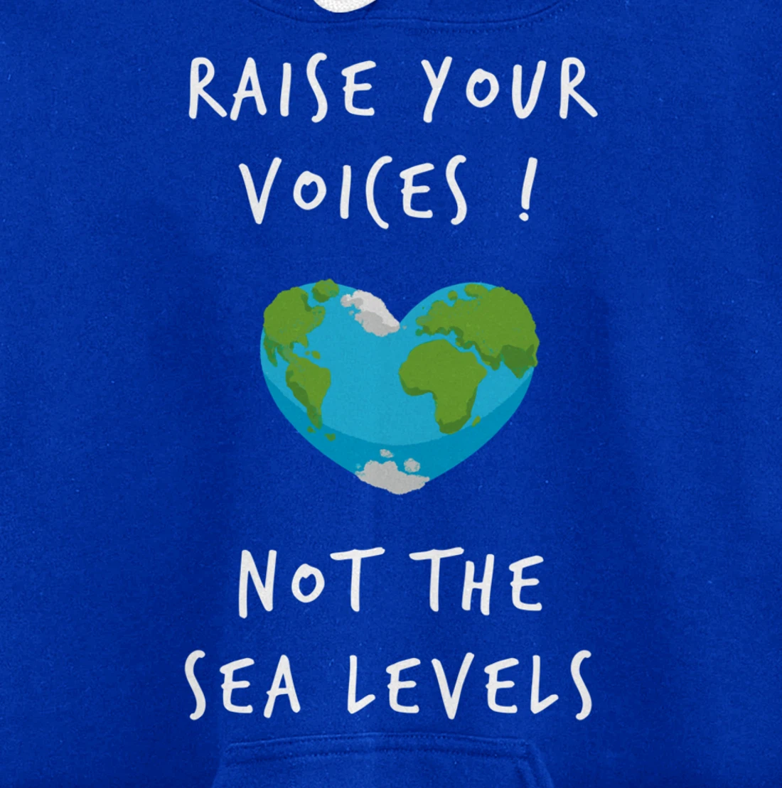 Raise Voices Not Sea Levels - Funny Climate Change Nature Pullover Hoodie