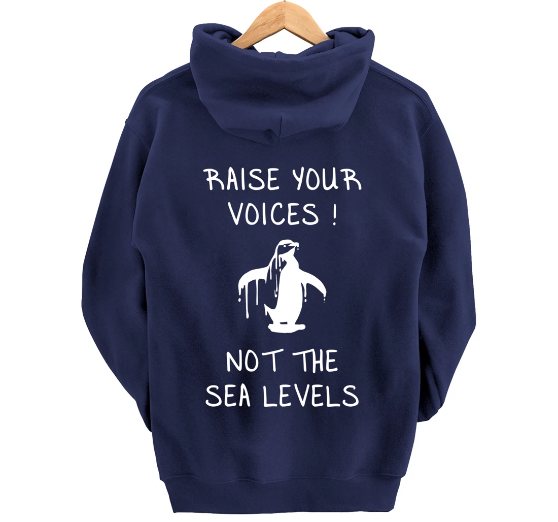 Raise Voices Not Sea Levels - Funny Climate Change Nature Pullover Hoodie
