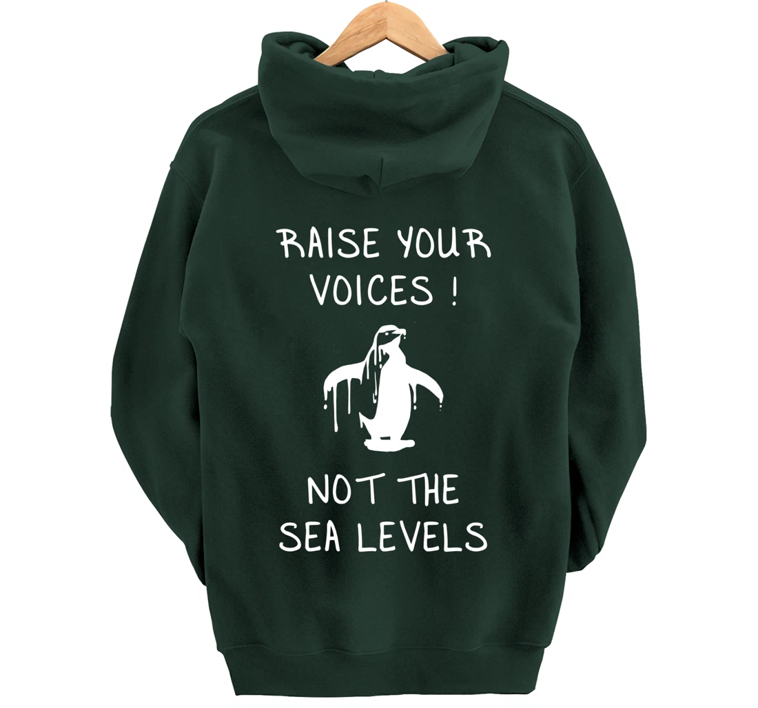 Raise Voices Not Sea Levels - Funny Climate Change Nature Pullover Hoodie