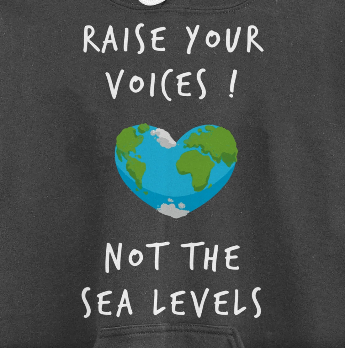 Raise Voices Not Sea Levels - Funny Climate Change Nature Pullover Hoodie