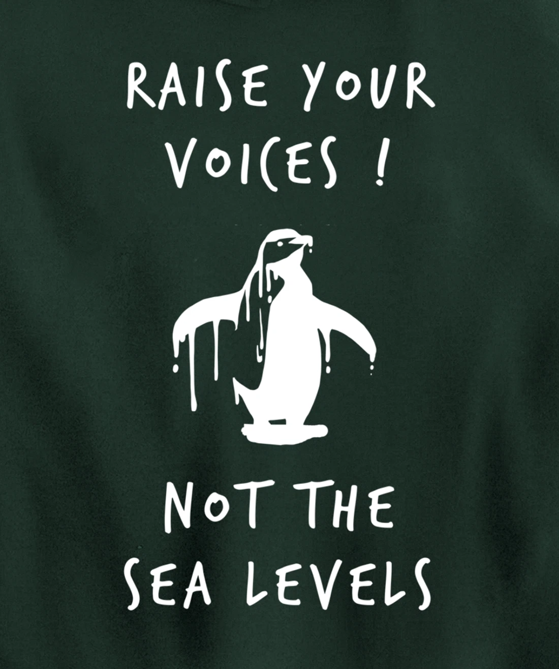 Raise Voices Not Sea Levels - Climate Change Nature Quote Pullover Hoodie