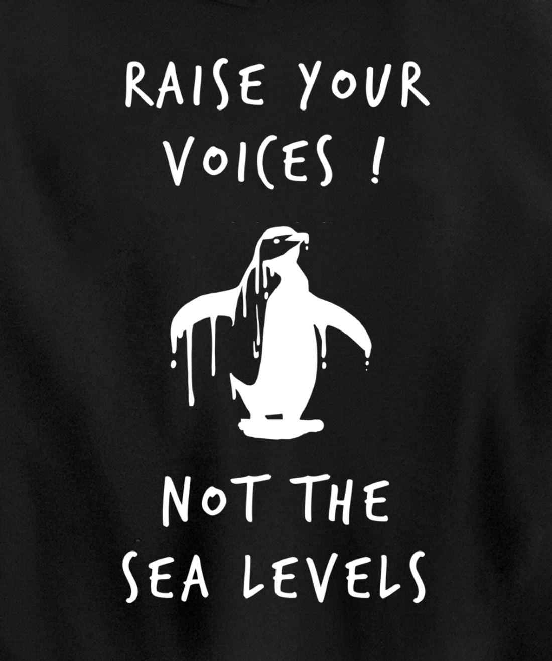Raise Voices Not Sea Levels - Climate Change Nature Quote Pullover Hoodie