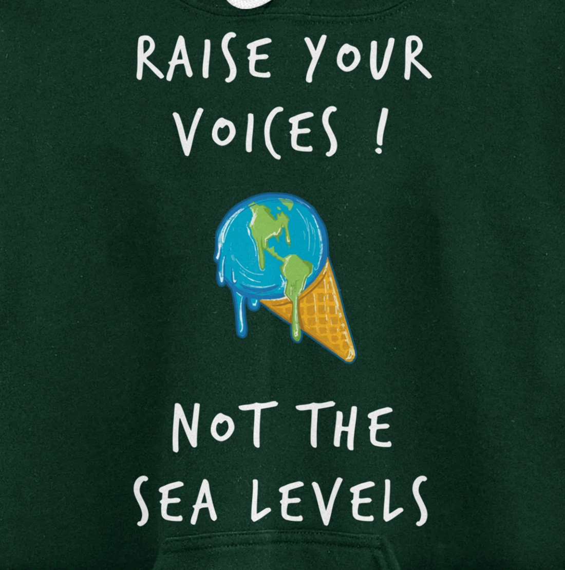 Raise Voices Not Sea Levels - Funny Climate Change Nature Pullover Hoodie