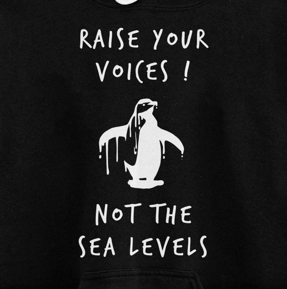 Raise Voices Not Sea Levels - Climate Change Nature Quote Pullover Hoodie