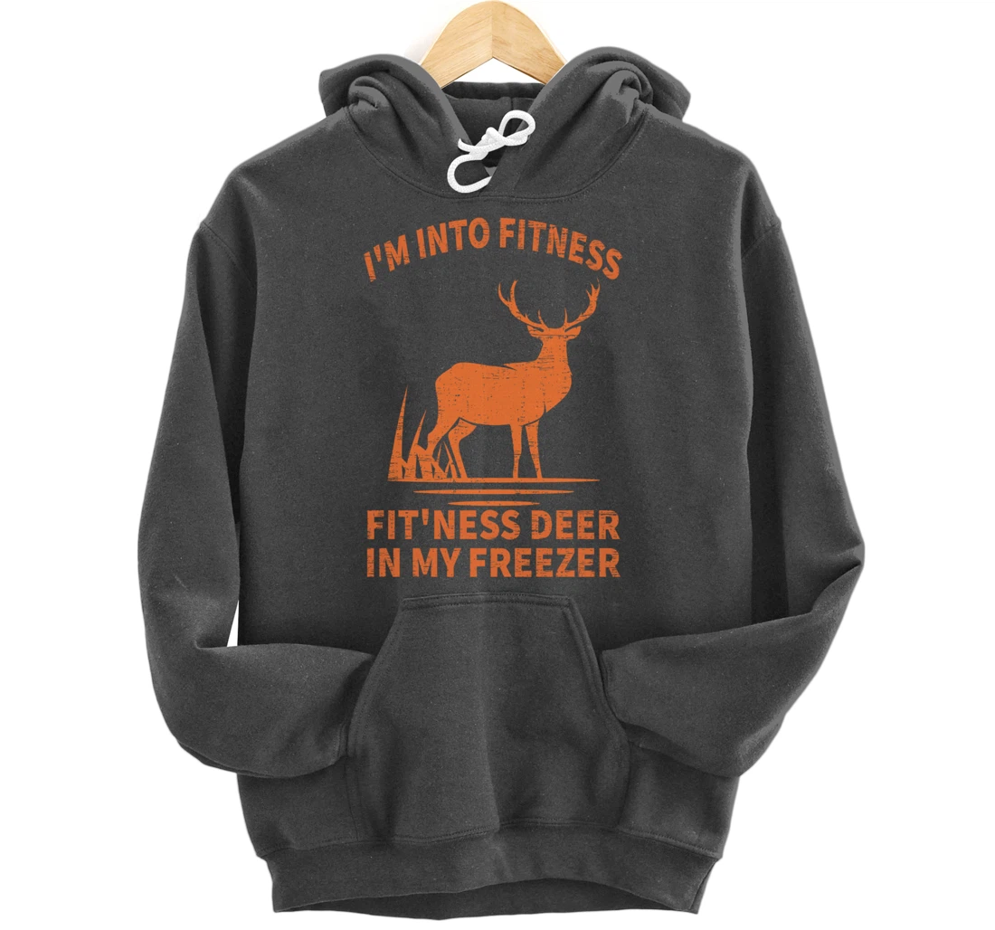 Whitetail Buck Deer Hunting I'm Into Fitness Fit'ness Humor Pullover Hoodie