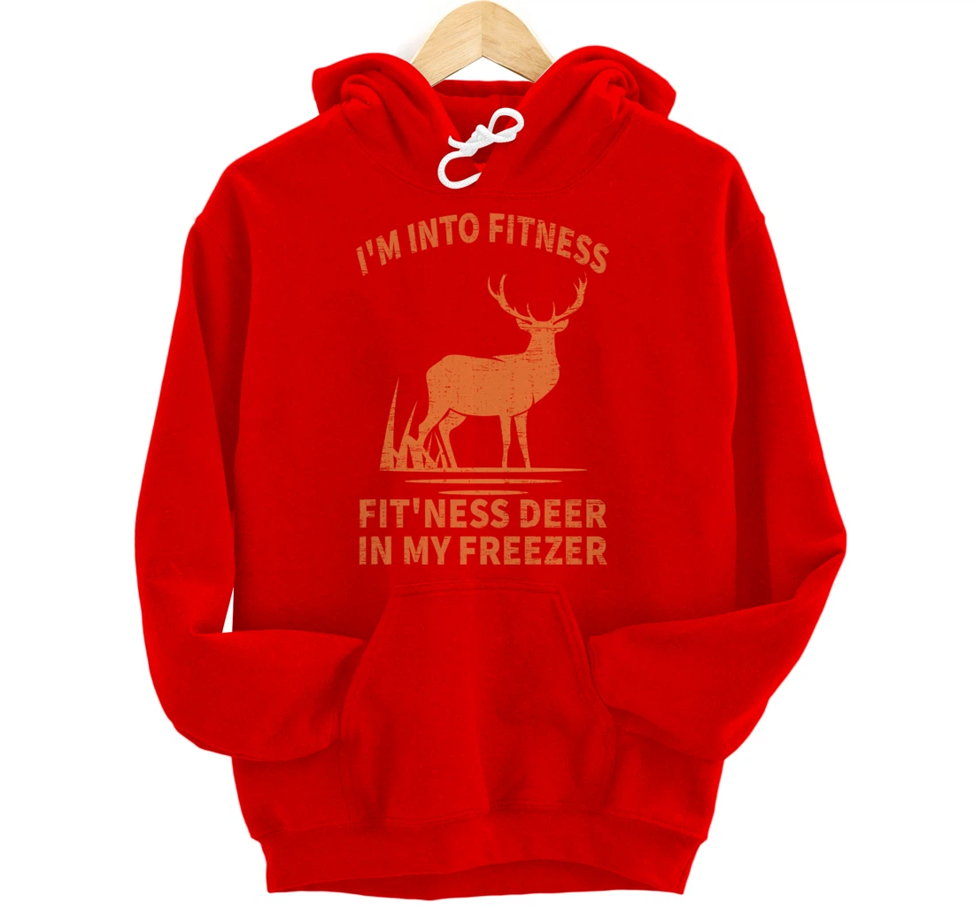Whitetail Buck Deer Hunting I'm Into Fitness Fit'ness Humor Pullover Hoodie