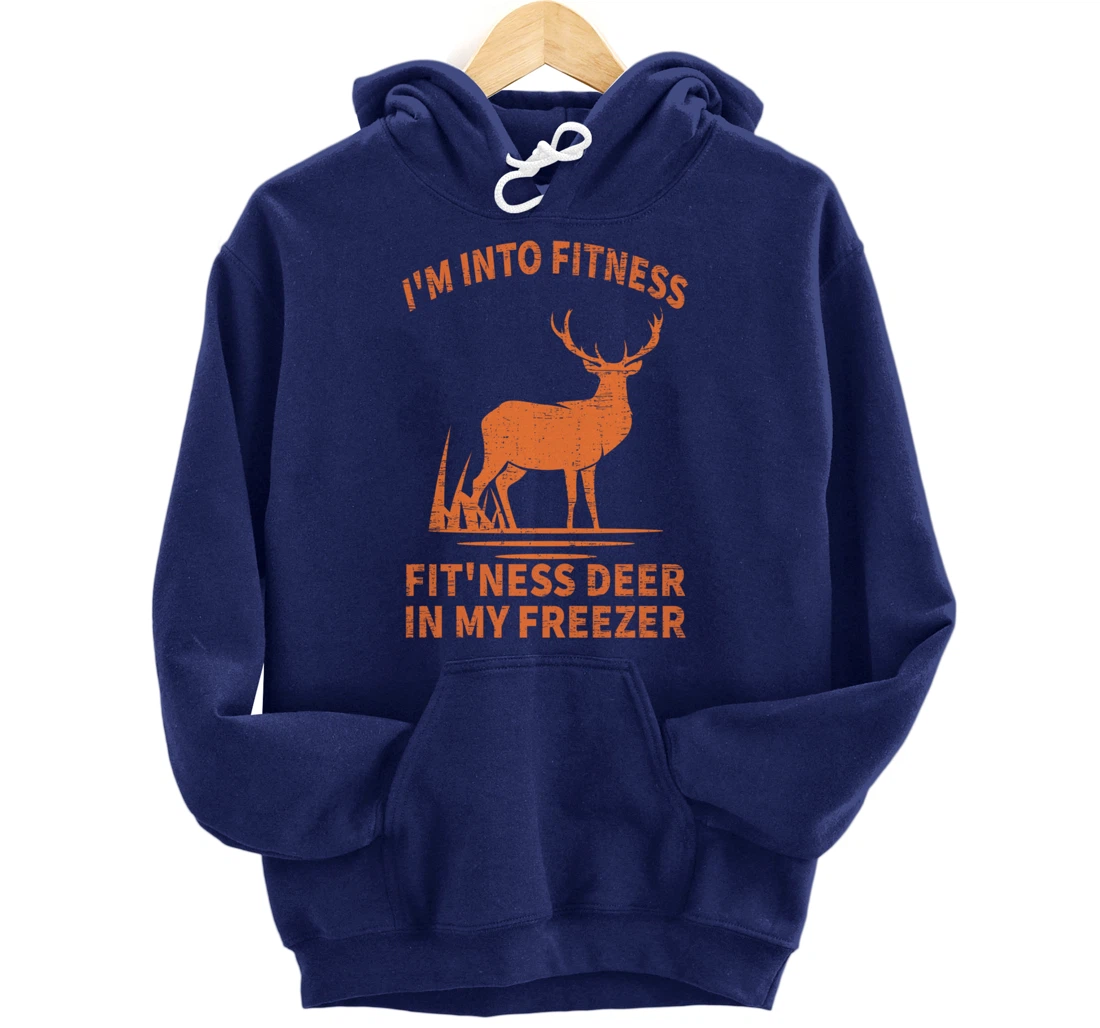 Whitetail Buck Deer Hunting I'm Into Fitness Fit'ness Humor Pullover Hoodie