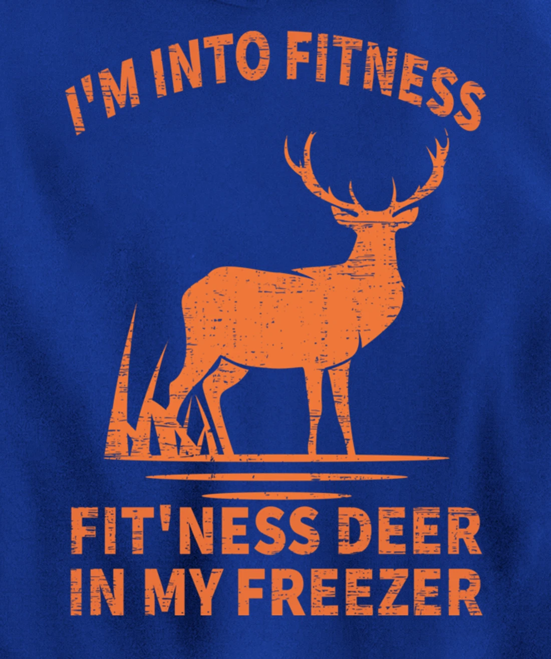 Whitetail Buck Deer Hunting I'm Into Fitness Fit'ness Humor Pullover Hoodie