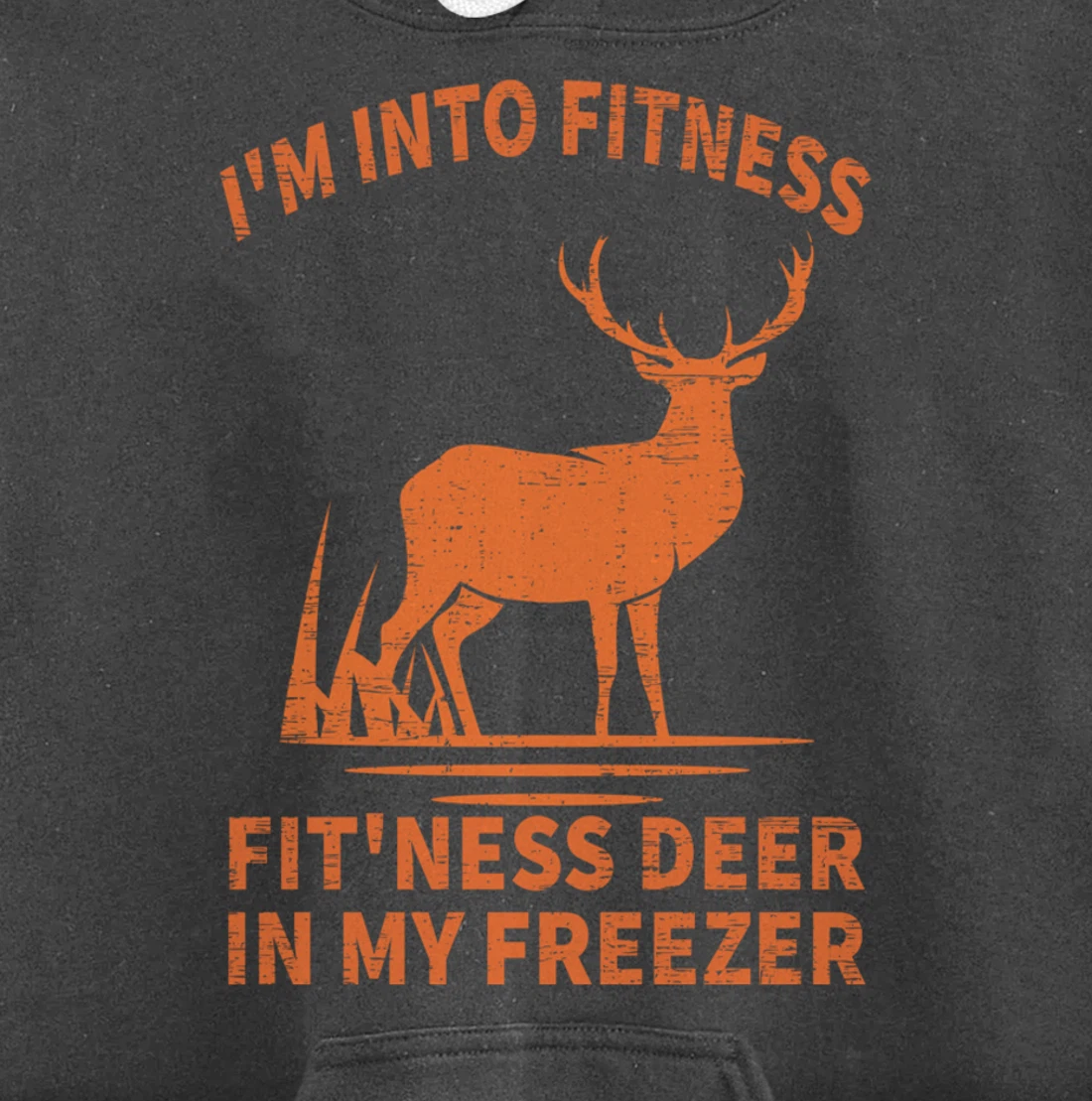 Whitetail Buck Deer Hunting I'm Into Fitness Fit'ness Humor Pullover Hoodie