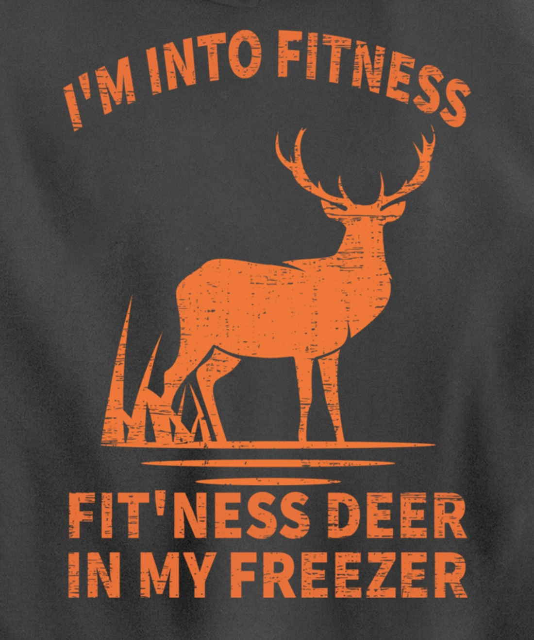 Whitetail Buck Deer Hunting I'm Into Fitness Fit'ness Humor Pullover Hoodie