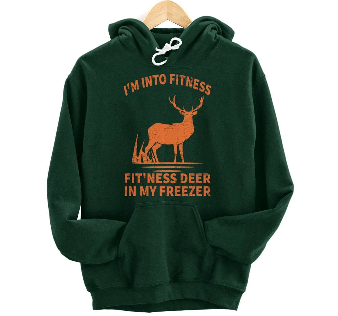 Whitetail Buck Deer Hunting I'm Into Fitness Fit'ness Humor Pullover Hoodie