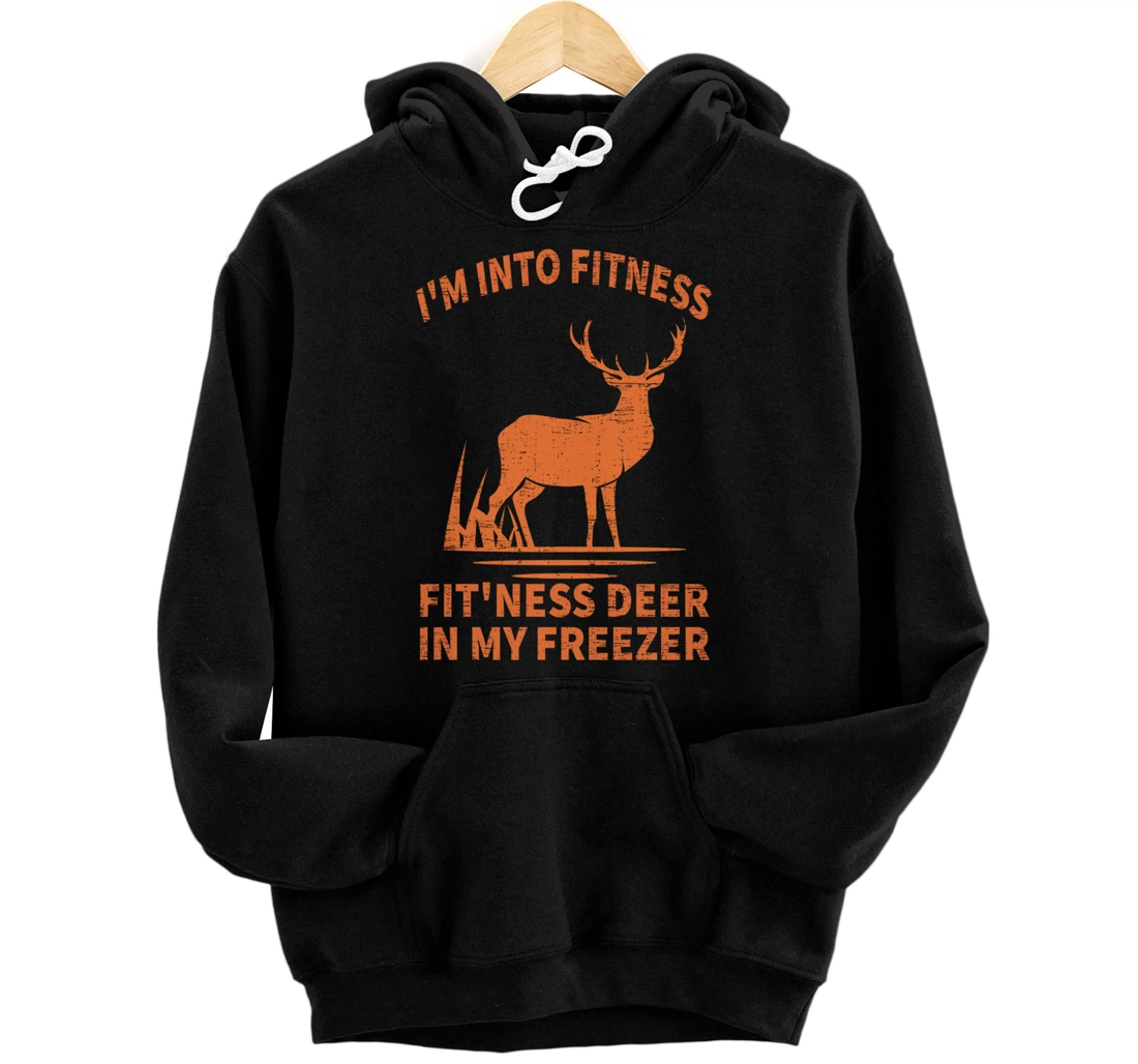 Whitetail Buck Deer Hunting I'm Into Fitness Fit'ness Humor Pullover Hoodie