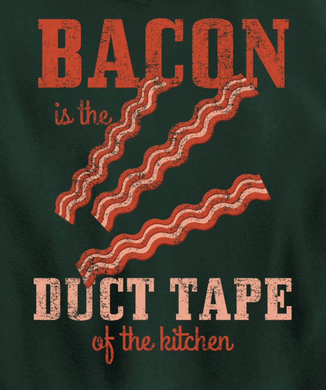 Bacon Is The Duct Tape Of The Kitchen Funny Bacon Lover Pullover Hoodie