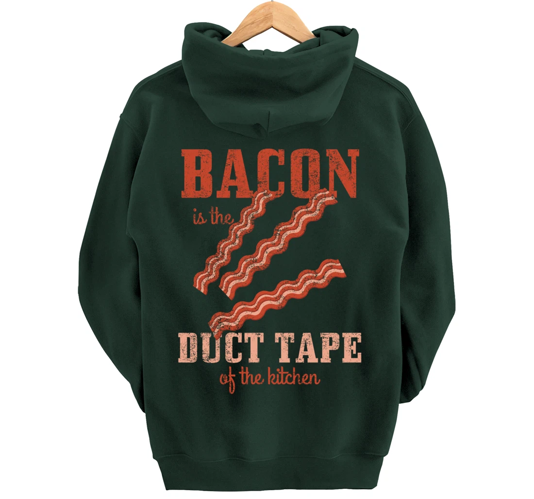 Bacon Is The Duct Tape Of The Kitchen Funny Bacon Lover Pullover Hoodie
