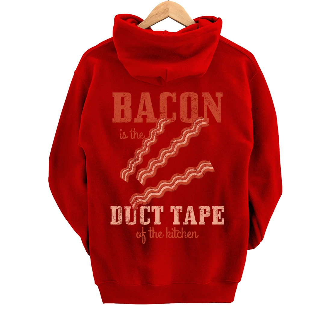 Bacon Is The Duct Tape Of The Kitchen Funny Bacon Lover Pullover Hoodie