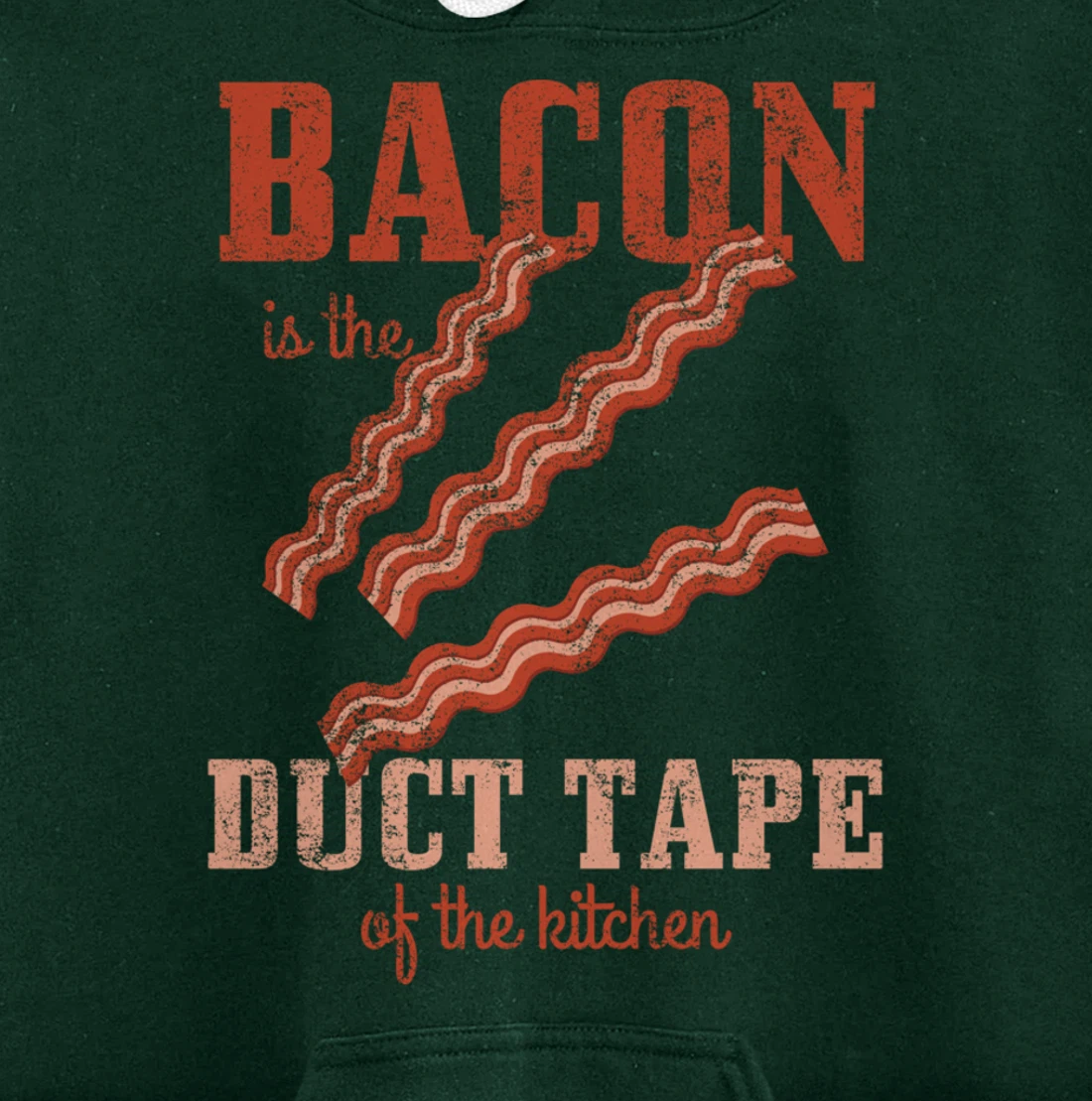 Bacon Is The Duct Tape Of The Kitchen Funny Bacon Lover Pullover Hoodie