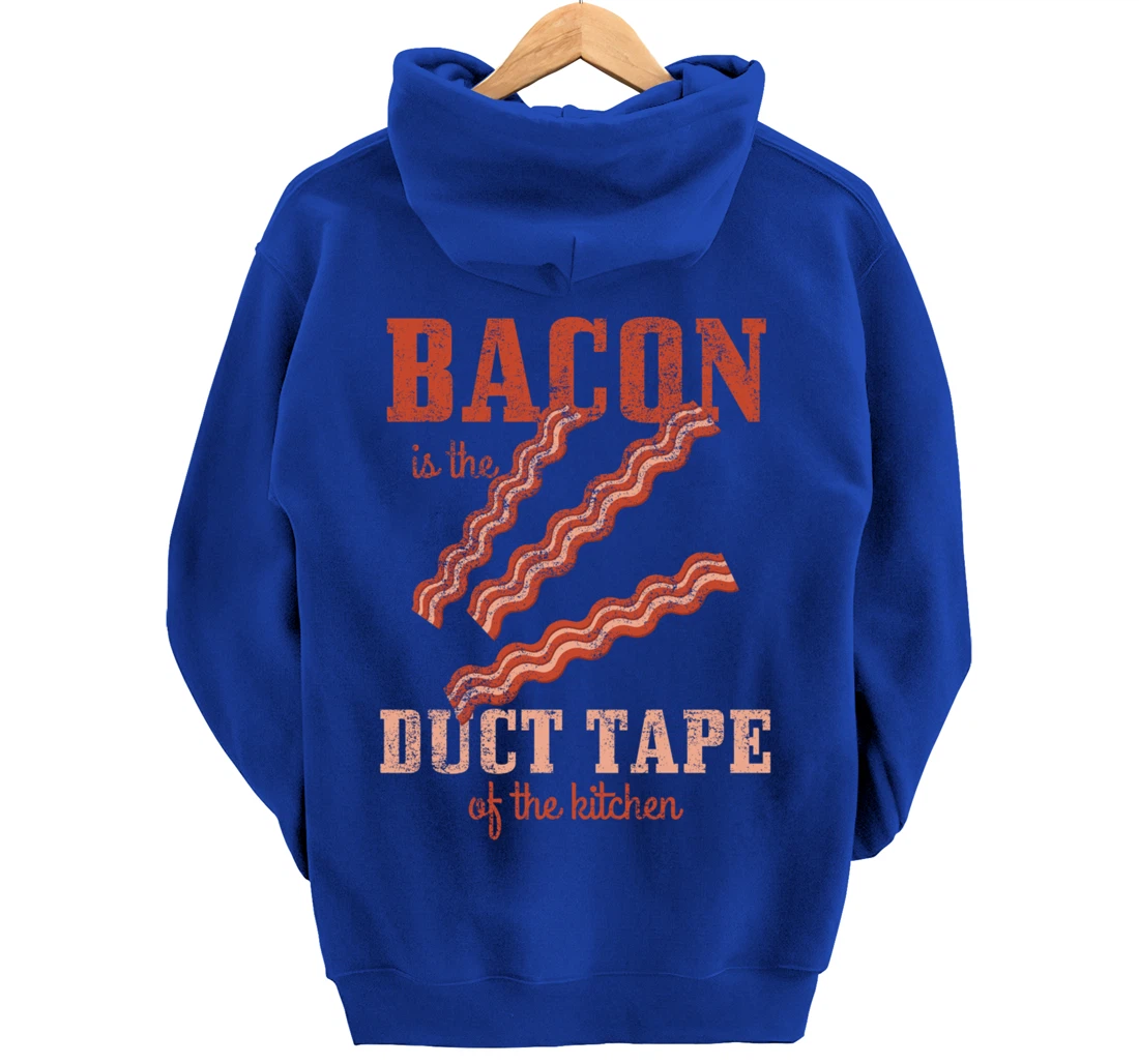 Bacon Is The Duct Tape Of The Kitchen Funny Bacon Lover Pullover Hoodie