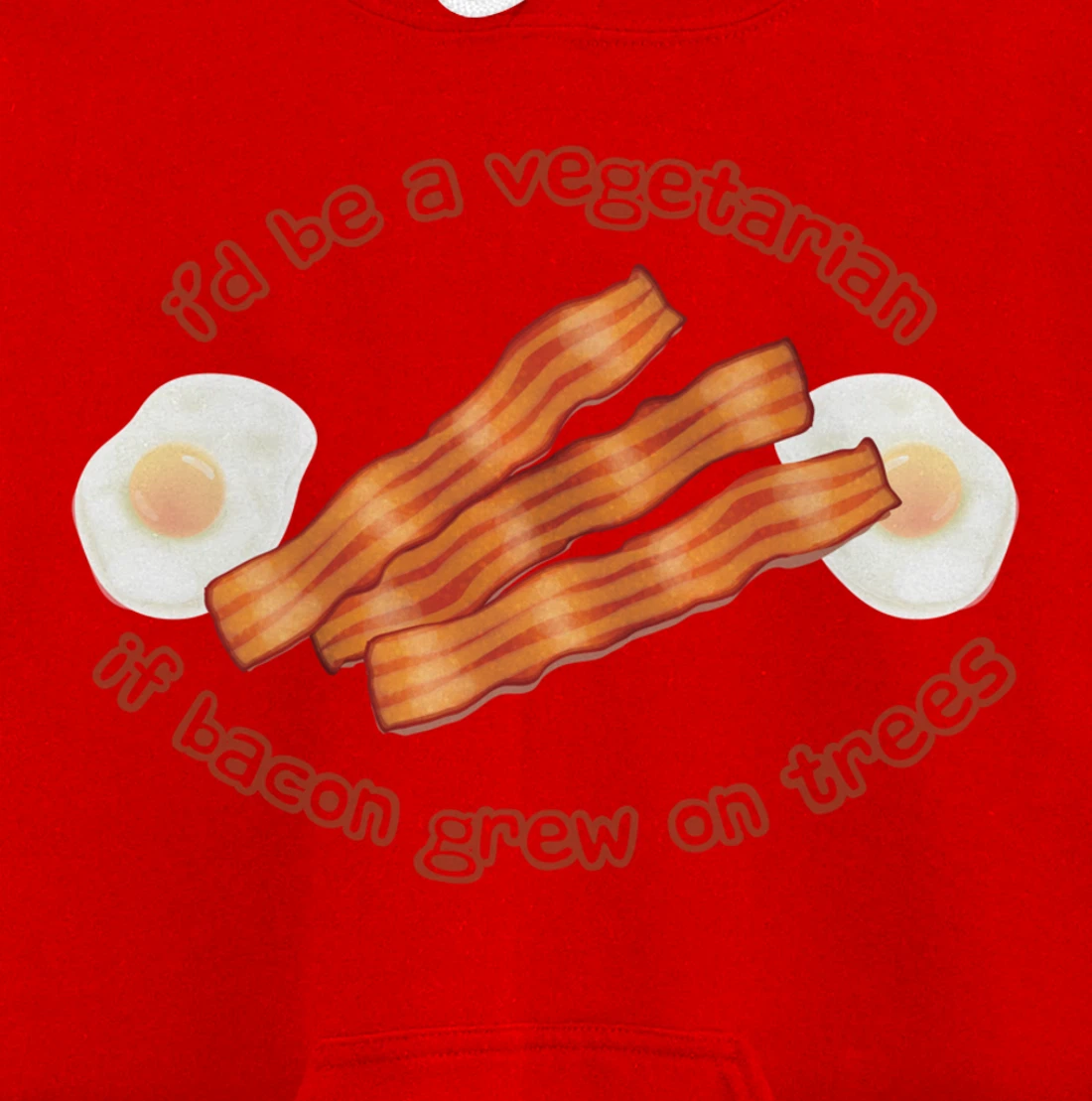 I'd Be A Vegetarian If Bacon Grew On Trees Funny Bacon Lover Pullover Hoodie