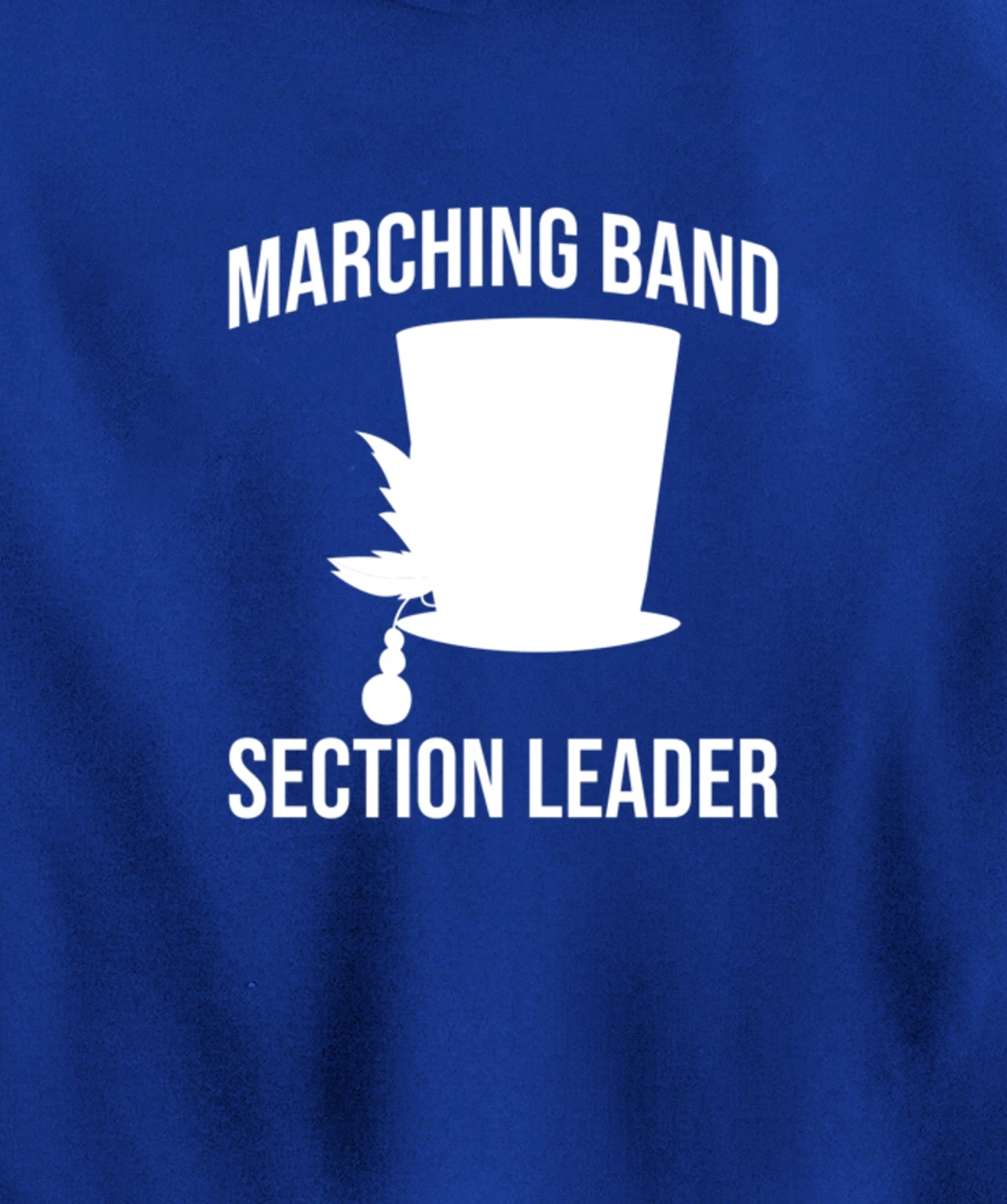 Section Leader Awesome Marching Band Hat Musician Pullover Hoodie