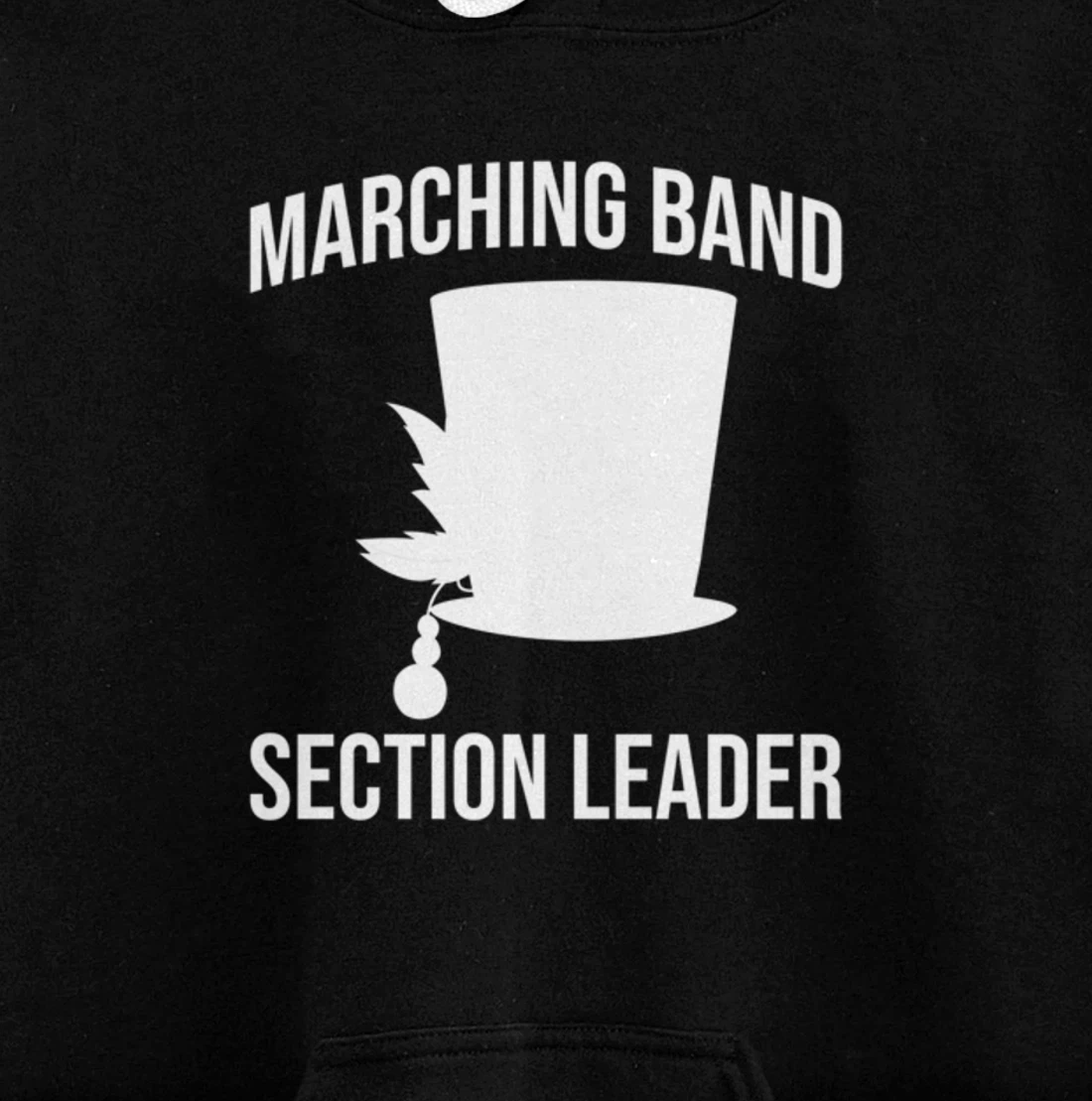 Section Leader Awesome Marching Band Hat Musician Pullover Hoodie