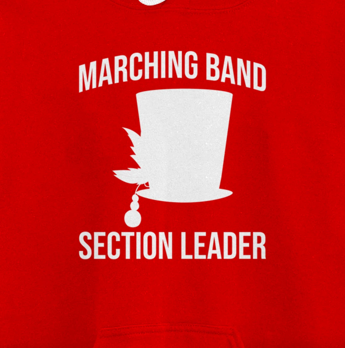 Section Leader Awesome Marching Band Hat Musician Pullover Hoodie