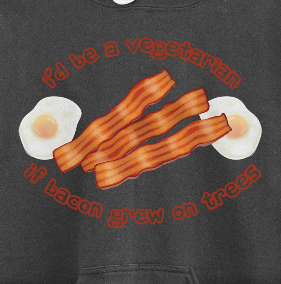 I'd Be A Vegetarian If Bacon Grew On Trees Funny Bacon Lover Pullover Hoodie