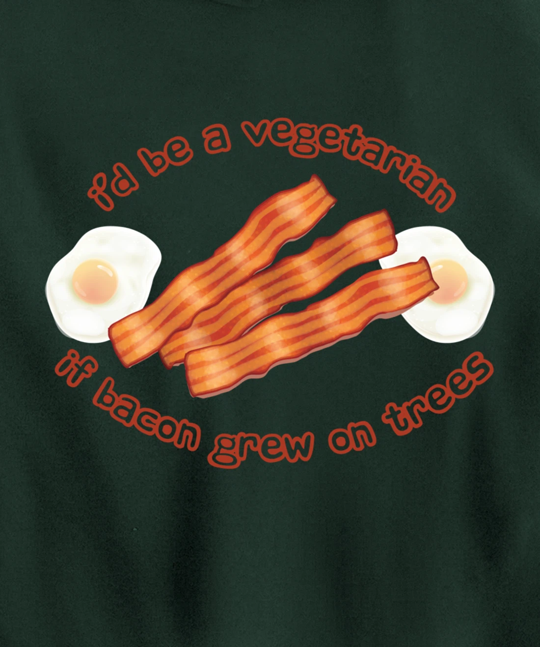I'd Be A Vegetarian If Bacon Grew On Trees Funny Bacon Lover Pullover Hoodie