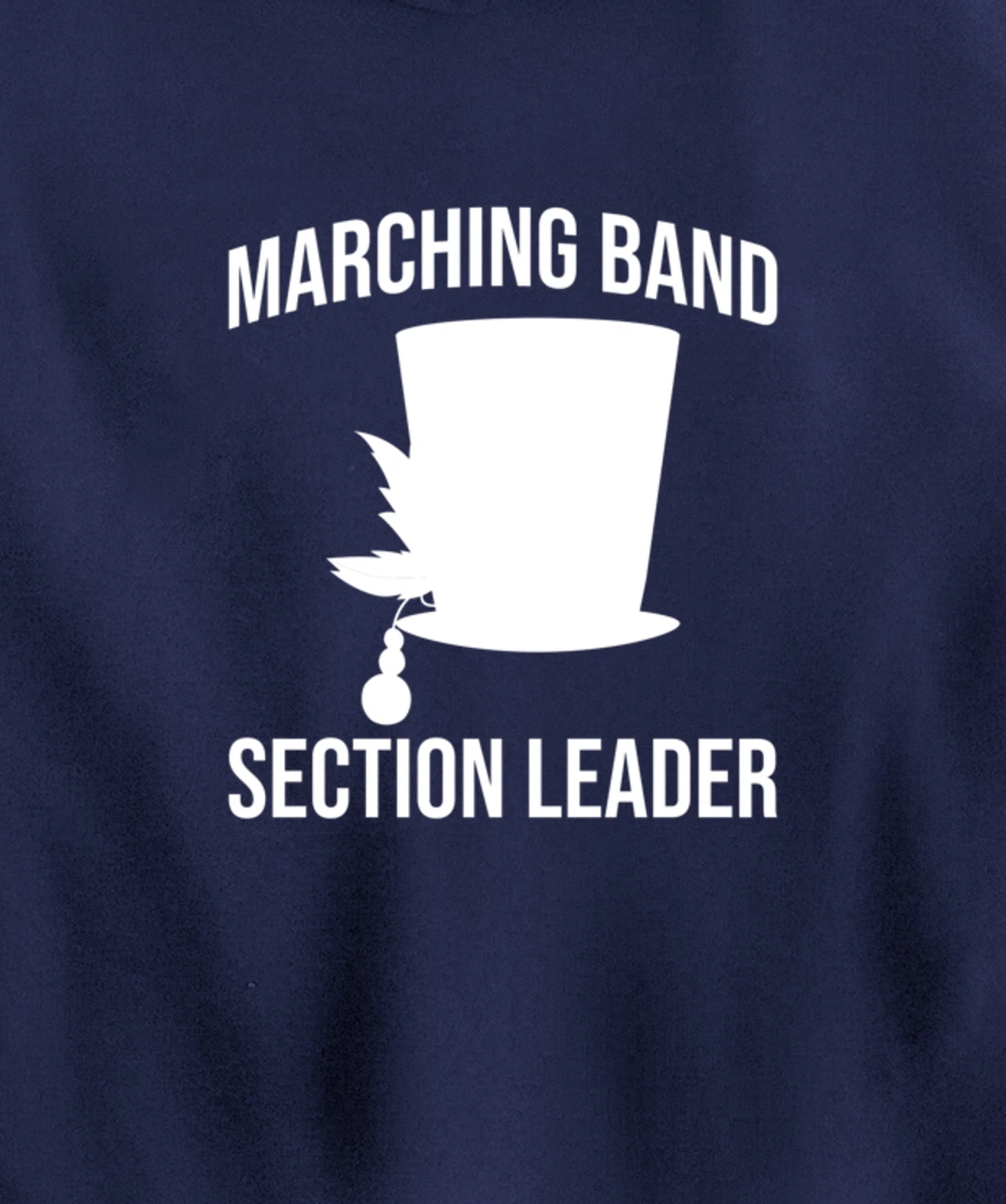 Section Leader Awesome Marching Band Hat Musician Pullover Hoodie